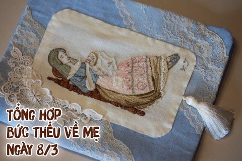 Tổng hợp bức thêu về mẹ cho ngày 8/3