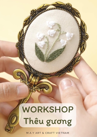 WORKSHOP THÊU TAY - LÀM GƯƠNG