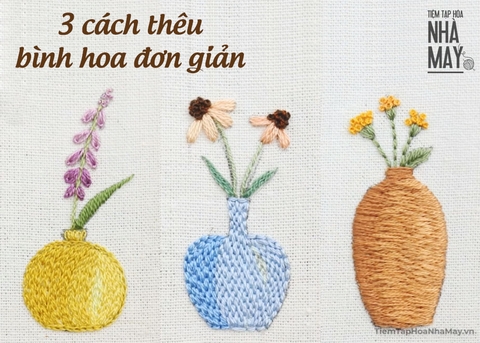 3 cách thêu bình hoa đơn giản cho người mới (có mẫu in)
