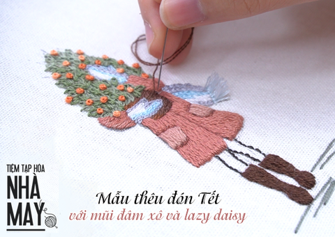 Mẫu thêu đón Tết với mũi đâm xô và lazy daisy
