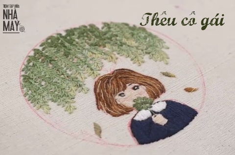 Thêu cơ bản: Học thêu cô gái dưới giàn lá xanh (có mẫu in)