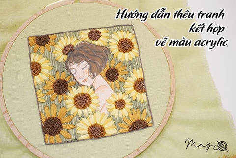 Hướng dẫn thêu tranh cô gái hướng dương kết hợp vẽ màu acrylic (có mẫu in)