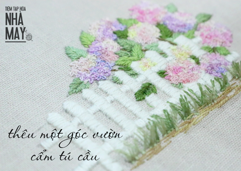 Thêu một góc vườn cẩm tú cầu bằng chỉ loang (có mẫu in)