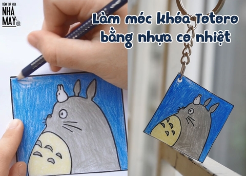 Làm móc khóa Totoro bằng nhựa co nhiệt