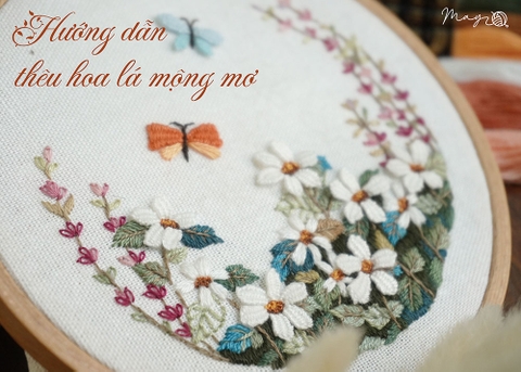 Hướng dẫn thêu hoa lá mộng mơ (có mẫu in)