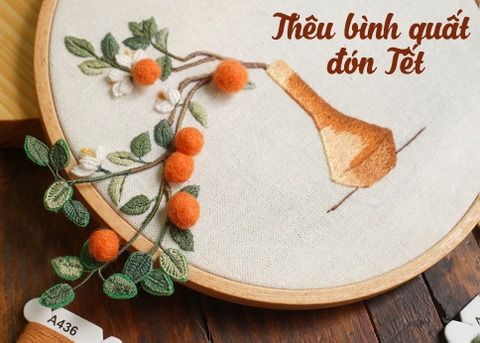 Hướng dẫn thêu bình quất đón Tết (có mẫu in)