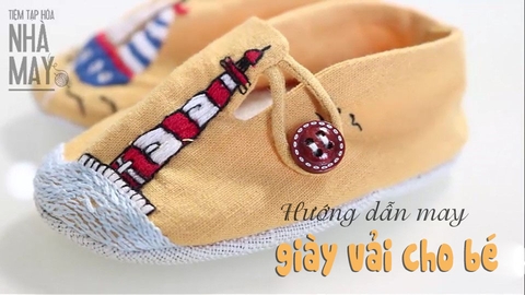 Hướng dẫn may giày vải cho bé - Có mẫu rập