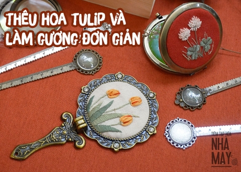 3 phút thêu hoa tulip và làm gương đơn giản (có mẫu in)