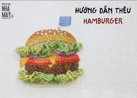 Hướng dẫn thêu một chiếc hamburger ngon mướt mắt (có mẫu in)