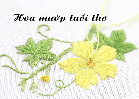 Thêu hoa mướp tuổi thơ bằng mũi đâm xô (có mẫu in)