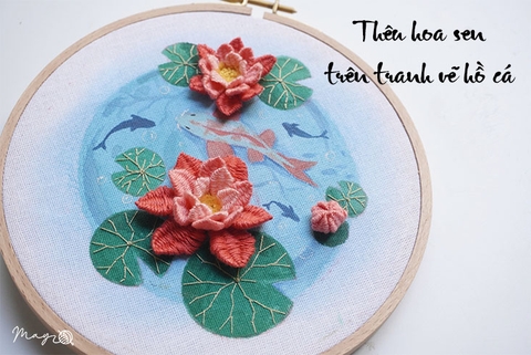 Thêu hoa sen trên tranh vẽ hồ cá độc lạ (có mẫu in)