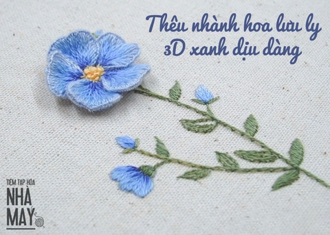 Thêu 1 nhành hoa lưu ly 3D xanh dịu dàng không hề khó (có mẫu in)