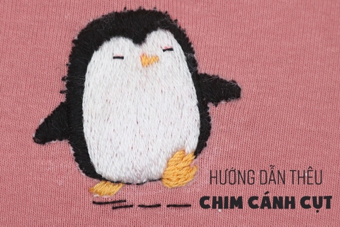 Hướng dẫn thêu nhanh chú chim cánh cụt để che hình thêu cũ (có mẫu in)