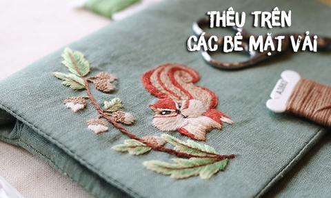 Các loại vải thêu tay phù hợp nhất cho học thêu hiện đại