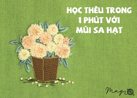 Học thêu chậu hoa trong vòng 1 phút với mũi Sa Hạt (có mẫu in)
