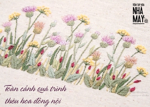 Toàn cảnh quá trình thêu hoa đồng nội (có mẫu in)
