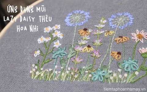 Ứng dụng mũi Lazy daisy thêu một số loại hoa nhí nhỏ xinh