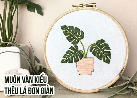 Muôn vàn kiểu thêu lá đơn giản mà bắt mắt