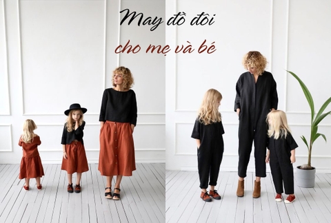 Hè rồi! May đồ đôi cho mẹ và bé thôi!