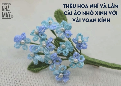 Thêu hoa nhí và làm cài áo nhỏ xinh với vải voan kính