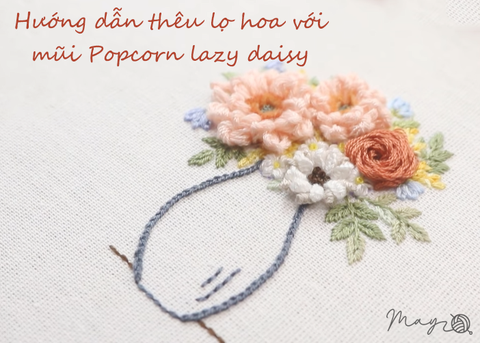 Hướng dẫn thêu lọ hoa với mũi Popcorn lazy daisy (có mẫu in)