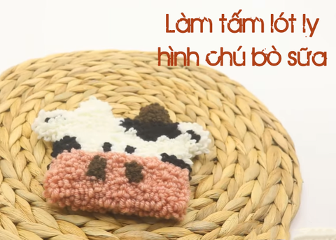 Hướng dẫn làm tấm lót ly hình chú bò sữa vừa nhanh vừa dễ
