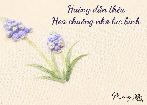 Hướng dẫn thêu Hoa chuông nho lục bình (có mẫu in)