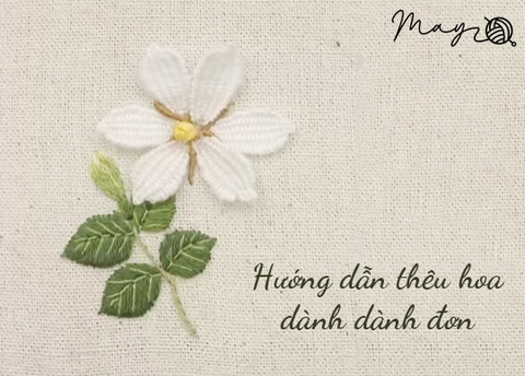 Hướng dẫn thêu hoa dành dành đơn bằng mũi woven picot stitch (có mẫu in)