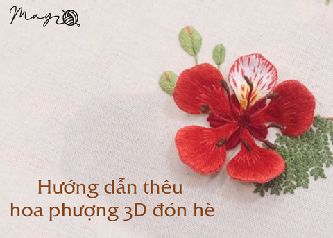 Hướng dẫn thêu hoa phượng 3D đón hè (có mẫu in)