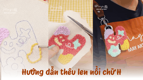 Hướng dẫn thêu len nổi chữ H