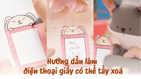 Hướng dẫn làm điện thoại giấy có thể tẩy xoá