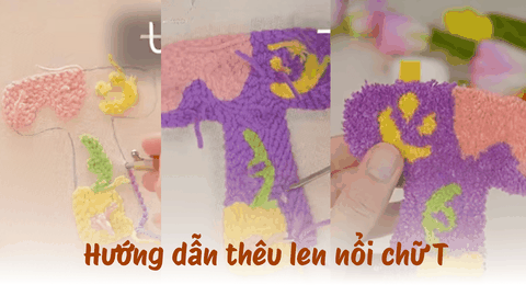 Hướng dẫn thêu len nổi chữ T