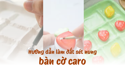 Hướng dẫn làm bàn cờ caro với đất sét nung