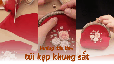 Hướng dẫn làm túi kẹp khung sắt