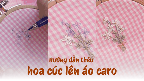 Hướng dẫn thêu hoa cúc lên áo caro