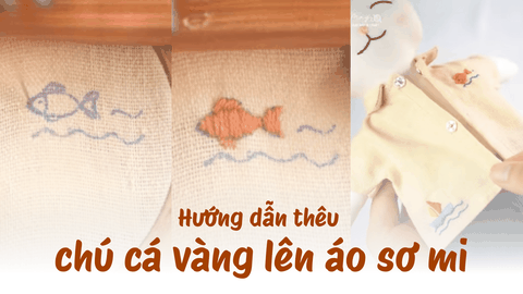 Hướng dẫn thêu chú cá vàng lên áo sơ mi