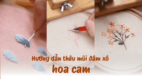 Hướng dẫn thêu hoa cam với mũi đâm xô