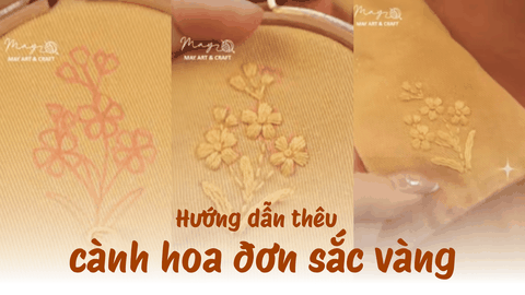 Hướng dẫn thêu cành hoa đơn sắc vàng