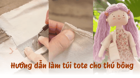 Hướng dẫn làm túi tote cho thú bông