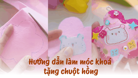 Hướng dẫn làm móc khoá tặng chuột hồng