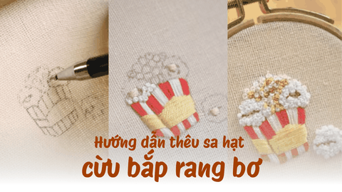 Hướng dẫn thêu bắp rang bơ với mũi sa hạt