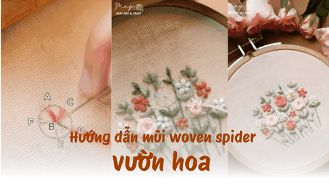 Hưỡng dẫn thêu vườn hoa với mũi woven spider