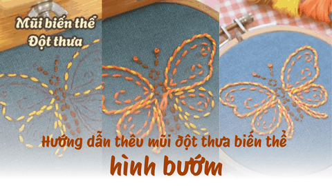 Hướng dẫn thêu mũi đột thưa biến thể hình bướm