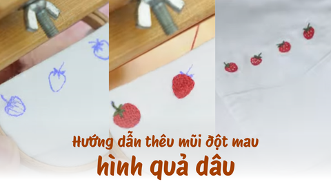 Hướng dẫn thêu mũi đột mau hình quả dâu