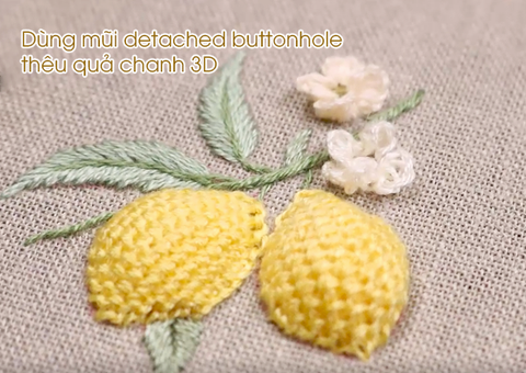 Hướng dẫn thêu quả chanh vàng 3D với mũi Detached Buttonhole stitch (có mẫu in)