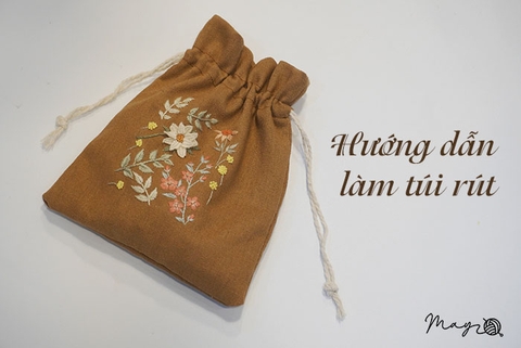 Hướng dẫn làm túi rút nâu thêu hoa