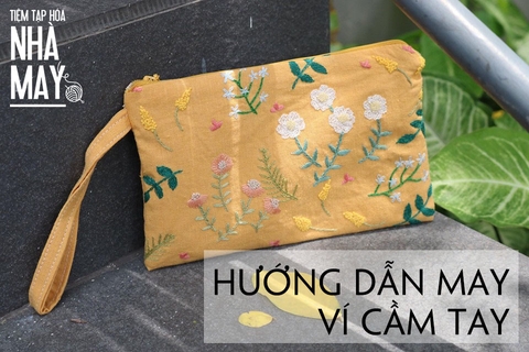 Hướng dẫn may ví cầm tay vô cùng đơn giản