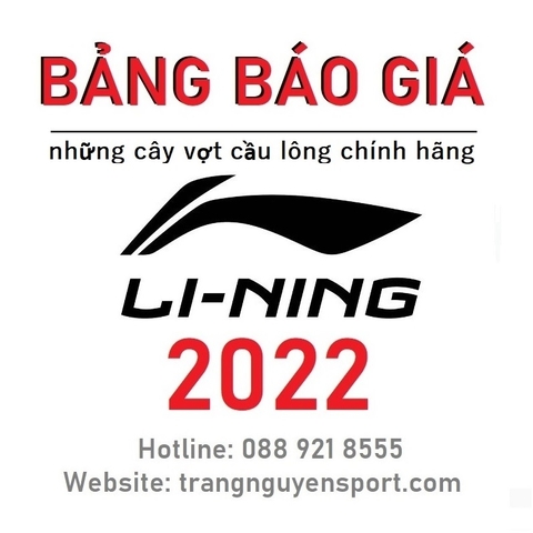 Vợt Cầu Lông Li-Ning 2022 (Bảng Báo Giá Mới Nhất)