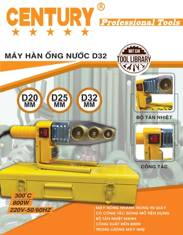 Máy Hàn Ống Nước NóngD32- Cao cấp 20-32 800W CENTURY - Giá sỉ