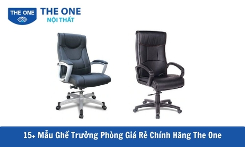 15+ Mẫu Ghế Trưởng Phòng Giá Rẻ Chính Hãng The One
